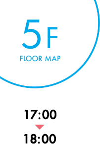 5F FLOOR MAP 17:00～18:00