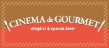 CINEMA de GOURMET
