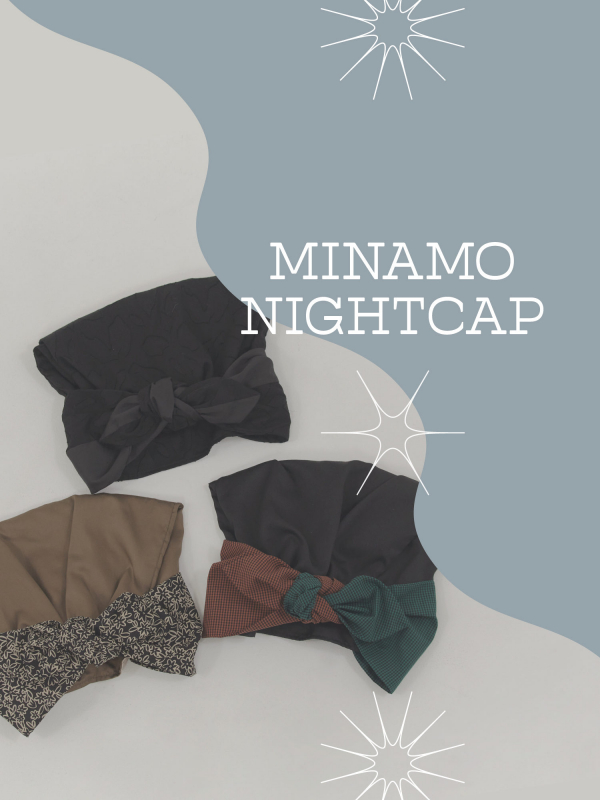 MINAMO NIGHTCAP 第2弾発売！【ヘアスタイリストshucoさん監修】