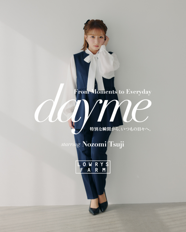 LOWRYS FARM「day me」セレモニーライン